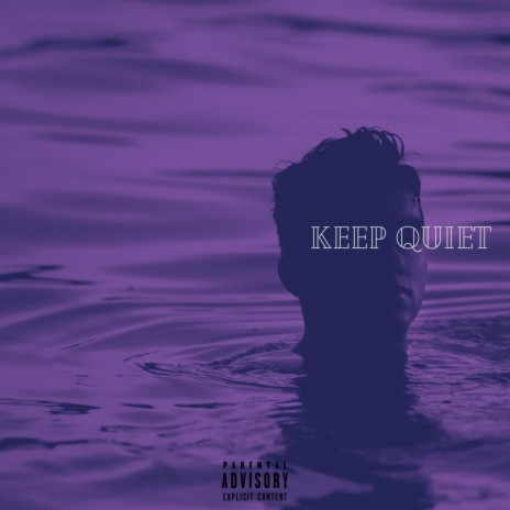 Keep Quiet | Boomplay Music