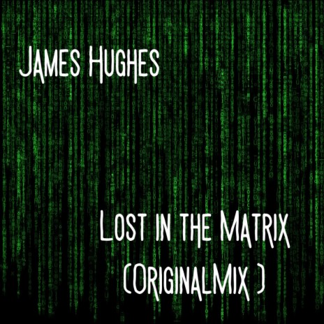 Lost in the Matrix | Boomplay Music