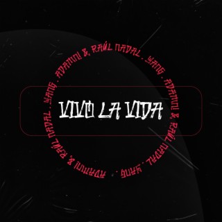 Vivo La Vida