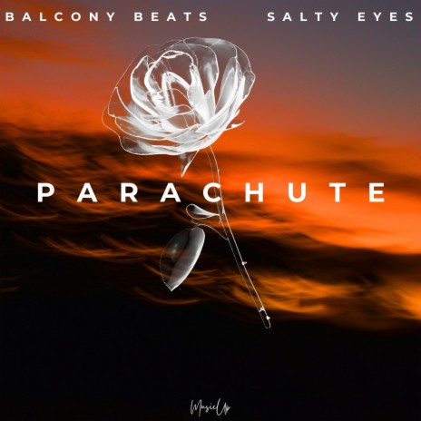 Parachute ft. Salty Eyes | Boomplay Music