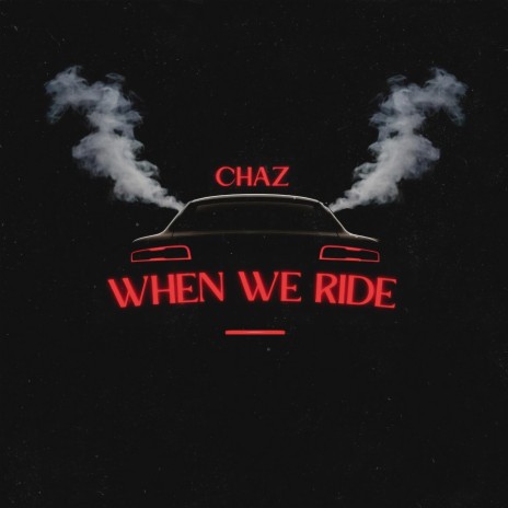 When We Ride | Boomplay Music