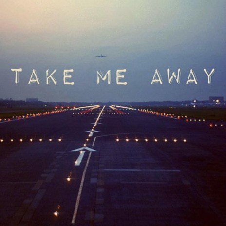 Take me away ft. Newborn | Boomplay Music