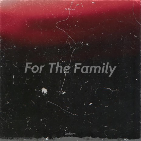 For The Family | Boomplay Music