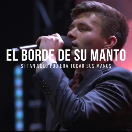 EL BORDE DE SU MANTO | Boomplay Music