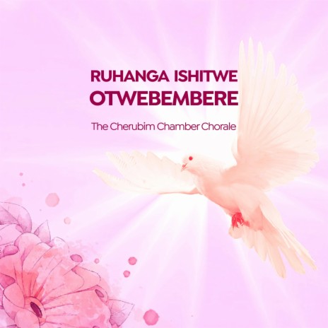 Ruhanga Ishitwe Otwebembere | Boomplay Music
