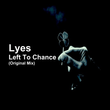 Left To Chance | Boomplay Music