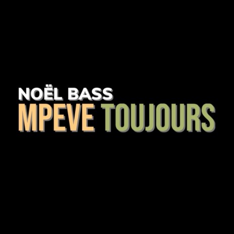 Mpeve Toujours | Boomplay Music