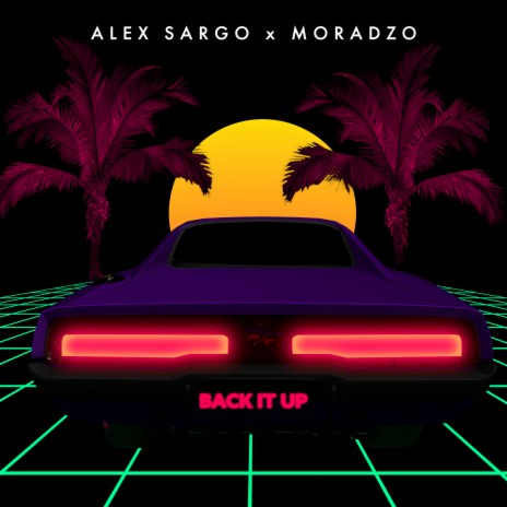 Back It Up ft. Moradzo | Boomplay Music