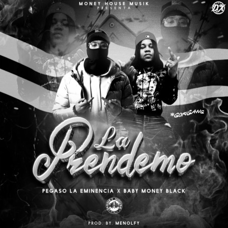 La Prendemo ft. Baby Money Black | Boomplay Music