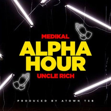 ALPHA HOUR (feat. UNCLE RICH) | Boomplay Music