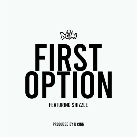 First Option (feat. $hizzle) | Boomplay Music