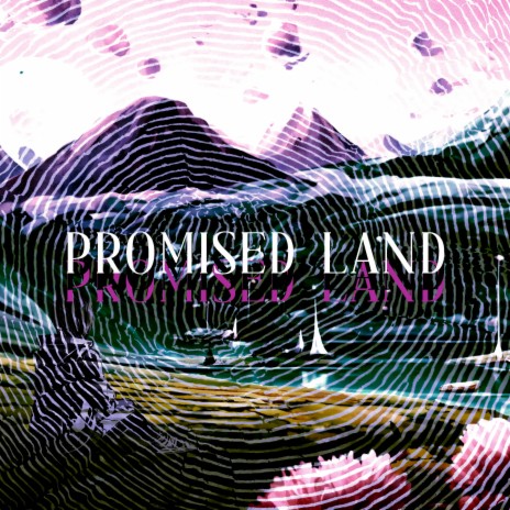 PROMISED LAND | Boomplay Music