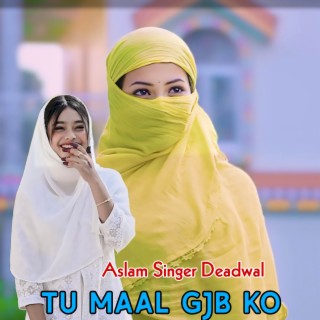 Tu Maal Gjb Ko