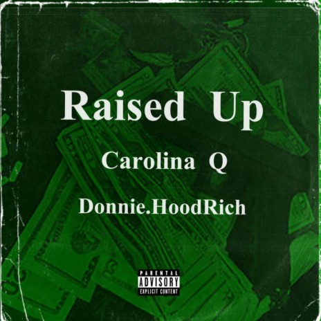 Raised Up ft. Carolina Q | Boomplay Music