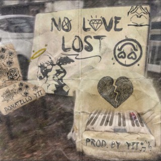 No Love Lo$t