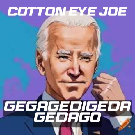 Cotton Eye Joe (Gegagedigedagedago) | Boomplay Music