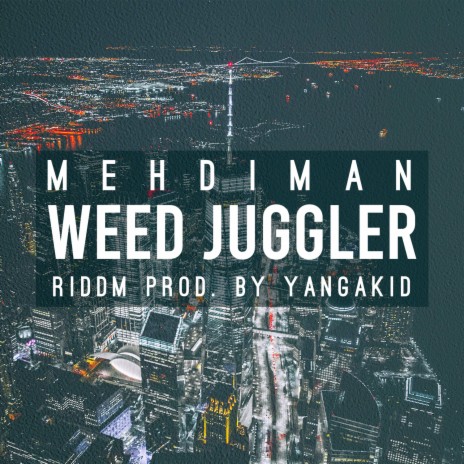 weed juggler | Boomplay Music