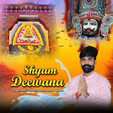 Shyam Deewana ft. Deepak Nagar | Boomplay Music