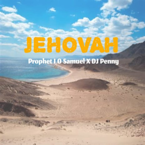 JEHOVAH ft. Dj Penny | Boomplay Music