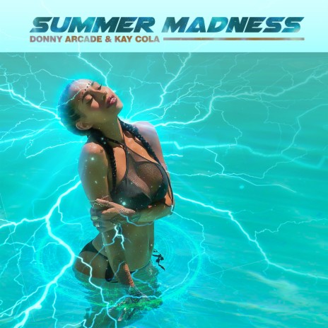 Summer Madness ft. Kay Cola | Boomplay Music