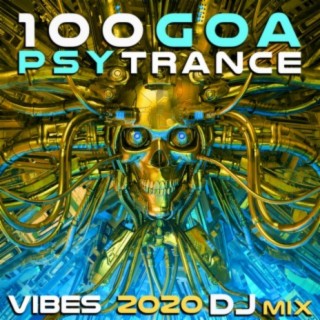 100 Goa Psy Trance Vibes 2020 (DJ Mix)