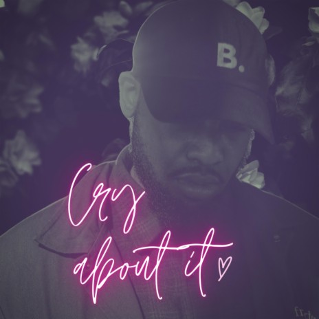Cry About It | Boomplay Music