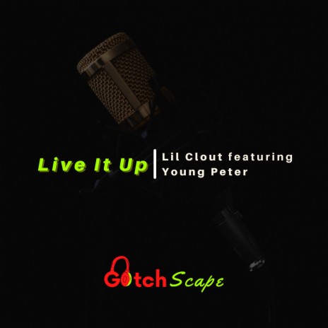 Live It Up ft. Young Peter | Boomplay Music