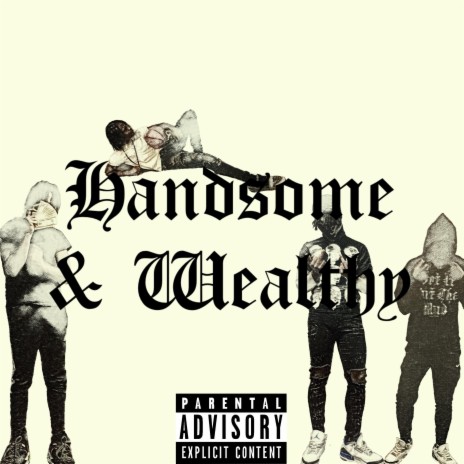 Handsome & Wealthy | Boomplay Music