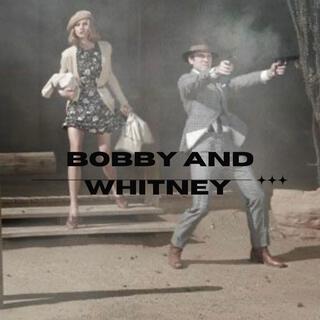 Bobby and whitney (Demo)