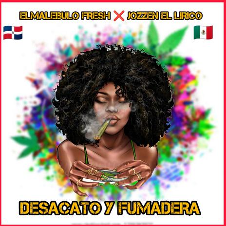 Desacato y Fumadera | Boomplay Music