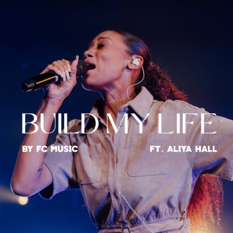 Build My Life ft. Aliya Hall | Boomplay Music