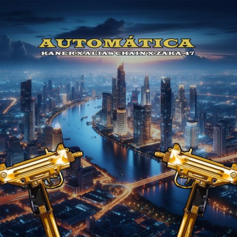 Automática ft. Alias Chain & Zaka-47 | Boomplay Music