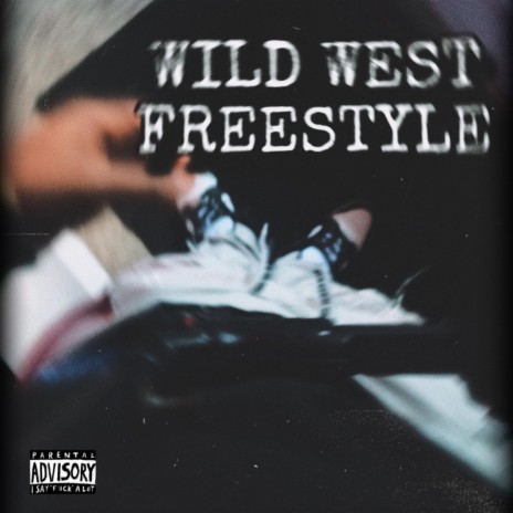 Wild West freestyle | Boomplay Music
