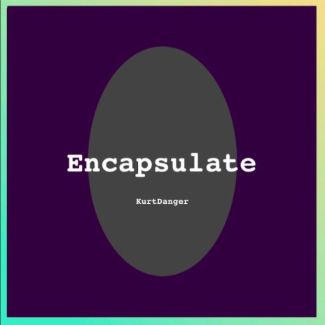 Encapsulate