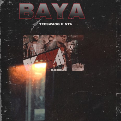 Baya ft. Nt4 | Boomplay Music