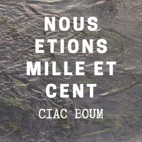 Nous étions mille et cent | Boomplay Music