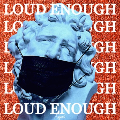 Loud Enough | Boomplay Music