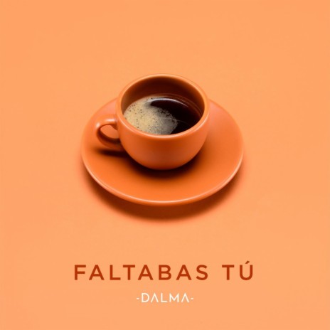 Faltabas Tú | Boomplay Music