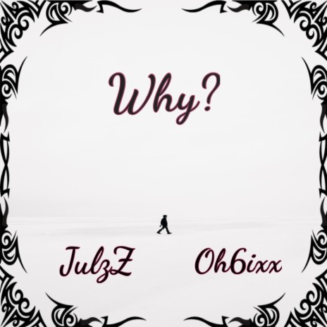 JulzZ_Why