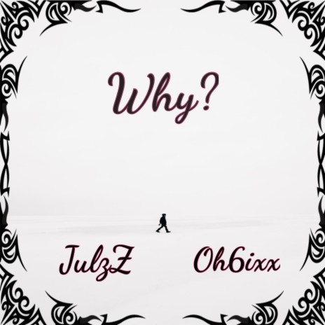 JulzZ_Why | Boomplay Music