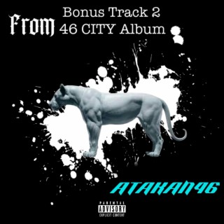 Bonus Track #2 from 46 CITY Album