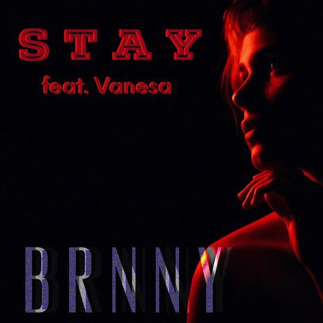 Stay ft. Vanesa | Boomplay Music