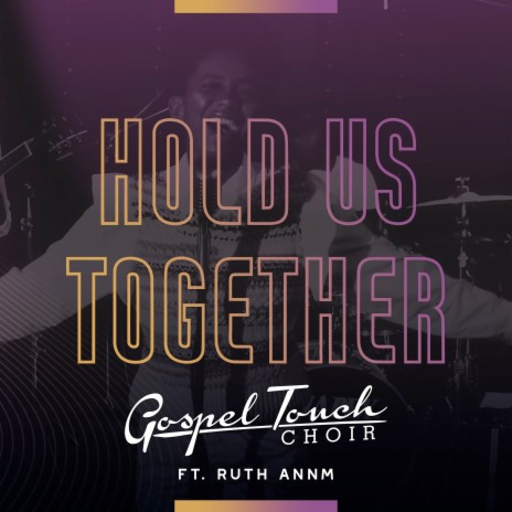 Hold Us Together ft. Ruth AnnM | Boomplay Music