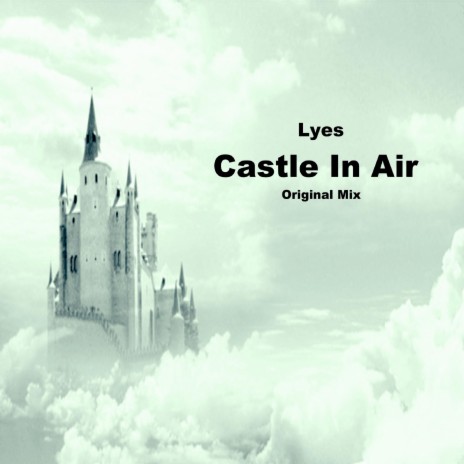 Castle In Air | Boomplay Music