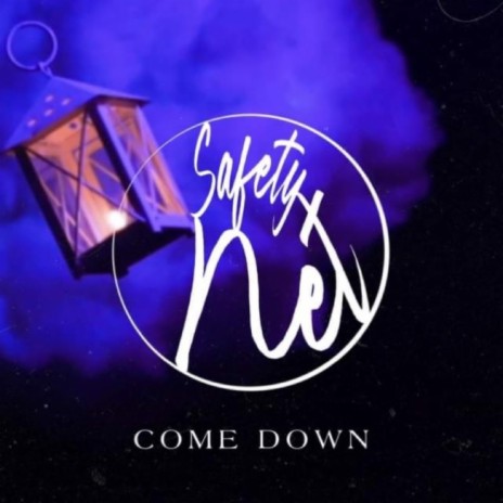 Come Down | Boomplay Music