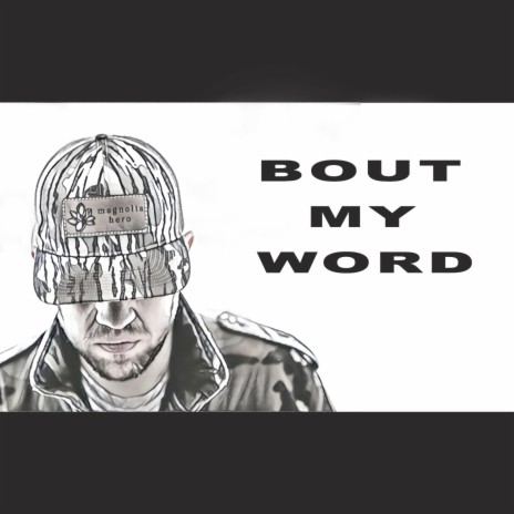 Bout My Word | Boomplay Music