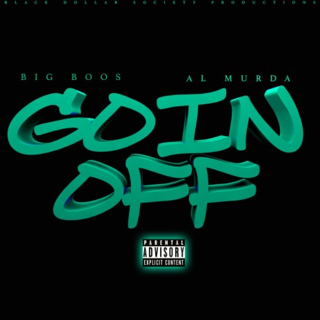 Goin' Off (feat. Big Boos)