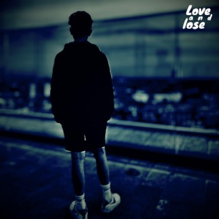 Love And Lose