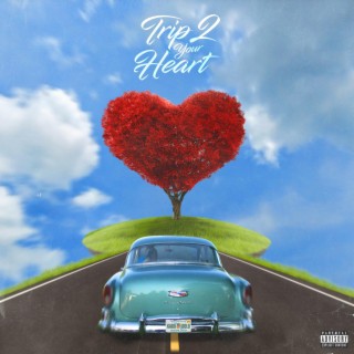 Trip 2 Your Heart