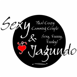 Sexy & Jagundo That Crazy Camming Couple, Podcast